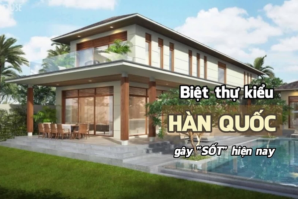 Top 25+ mẫu biệt thự kiểu Hàn Quốc 'gây sốt' hiện nay