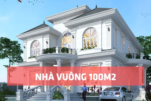 Những mẫu nhà vuông 2 tầng 100m2 thịnh hành nhất 2024