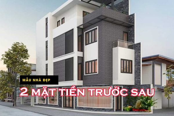 Tổng hợp các mẫu thiết kế nhà 2 mặt tiền trước sau đẹp lung linh