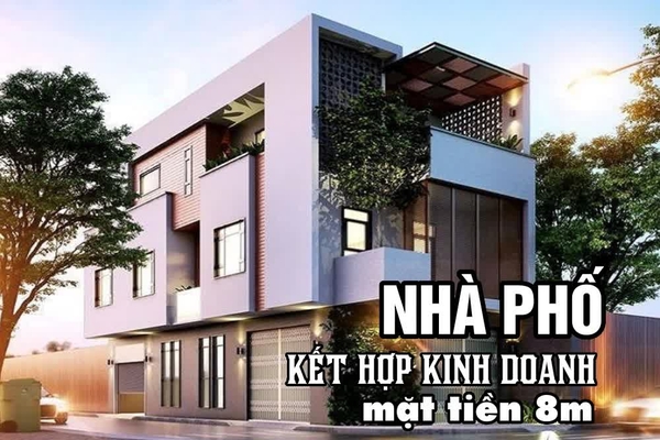 Top 11 Mẫu nhà phố kết hợp kinh doanh mặt tiền 8m đẹp nhất