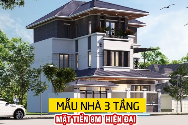 37 Mẫu nhà 3 tầng mặt tiền 8m hiện đại mặt phố tiện nghi