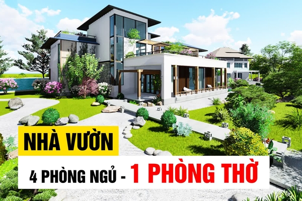 25 Mẫu nhà vườn 4 phòng ngủ 1 phòng thờ tiện nghi cho gia đình đa thế hệ