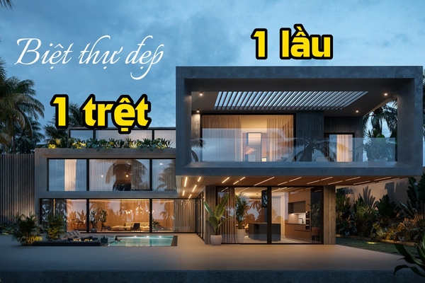 41 Mẫu thiết kế biệt thự 1 trệt 1 lầu hiện đại và ấn tượng nhất 2024