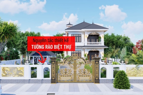 Những nguyên tắc thiết kế cổng tường rào biệt thự mà bạn cần lưu ý