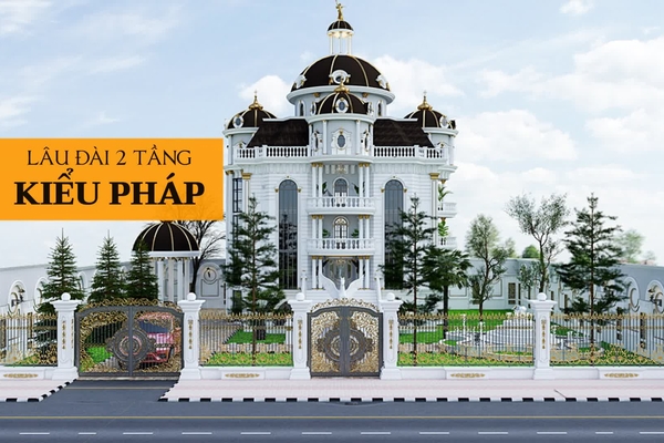 25 Mẫu thiết kế biệt thự lâu đài 2 tầng kiểu pháp đẹp mê ly