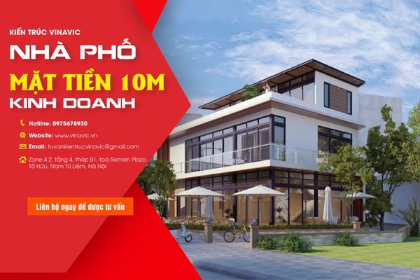 Tư vấn thiết kế mẫu nhà phố mặt tiền 10m kinh doanh ấn tượng