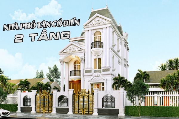 Ngắm những mẫu nhà phố tân cổ điển 2 tầng đẹp cuốn hút