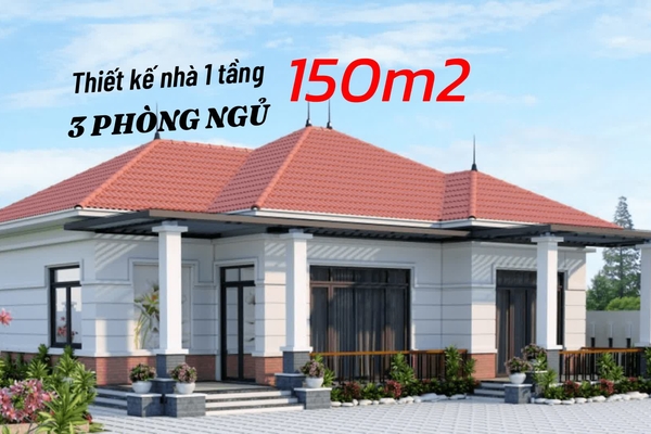 Tổng hợp các mẫu nhà 1 tầng 3 phòng ngủ 150m2 giá rẻ nhất hiện nay