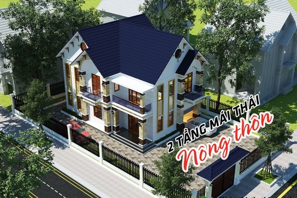 Các mẫu nhà 2 tầng mái thái ở nông thôn, đảm bảo các yếu tố phong thủy