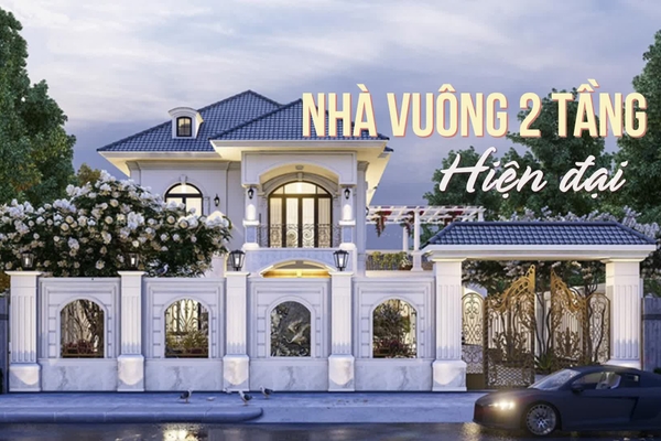 Những mẫu nhà vuông 2 tầng hiện đại không thể rời mắt