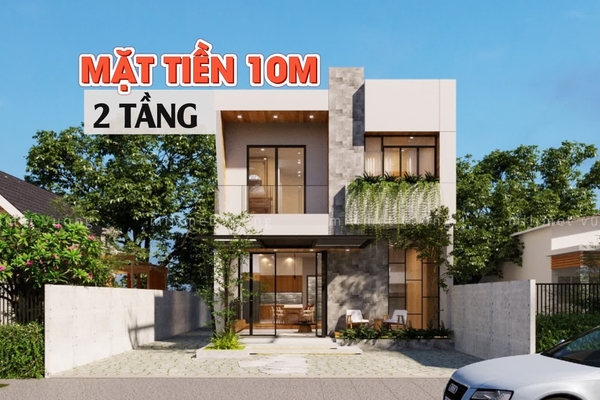 Tổng hợp những mẫu nhà 2 tầng mặt tiền 10m rộng rãi thoáng mát