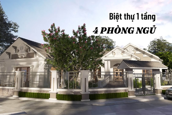 Bộ siêu tập mẫu biệt thự 1 tầng 4 phòng ngủ đẹp và tiện nghi