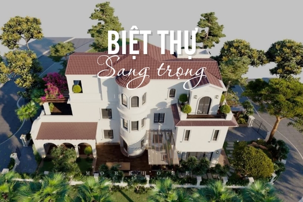 Top 50+ mẫu nhà biệt thự sang trọng đẳng cấp được ưa chuộng nhất
