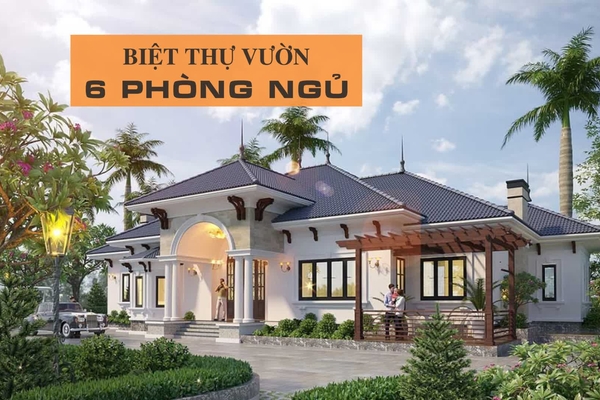 Top 15 mẫu nhà vườn 6 phòng ngủ cho gia đình nhiều thành viên
