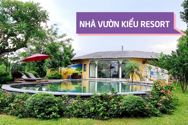 Nhà vườn kiểu resort: Xu hướng thiết kế mới độc đáo nhìn là ưng