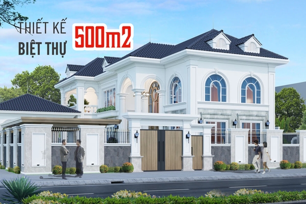 35 Ý tưởng đột phá trong thiết kế biệt thự 500m2 sang trọng & khác biệt