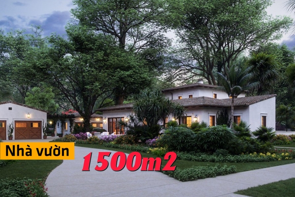 Xây nhà vườn 1500m2 đẹp như mơ khiến bao gia chủ thích thú