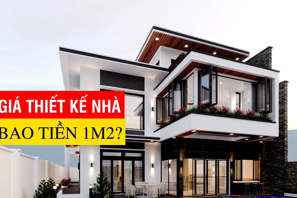 Báo giá thiết kế nhà bao nhiêu 1m2 trọn gói hoàn thiện?