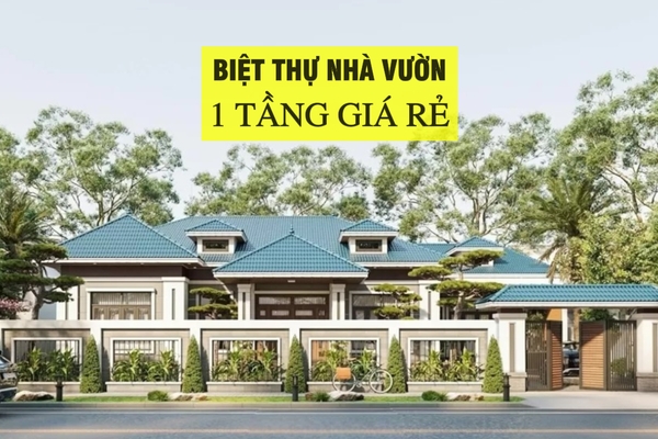 35 Mẫu biệt thự nhà vườn 1 tầng giá rẻ được xây nhiều nhất