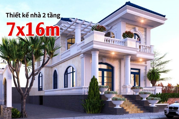 50 Ý Tưởng Thiết Kế Nhà Đẹp 2 Tầng 7x16m Giành cho bạn