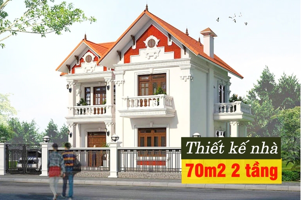 Chia sẻ 45 mẫu thiết kế nhà 70m2 2 tầng rộng như biệt thự