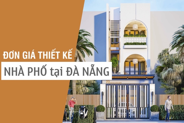 Đơn giá thiết kế nhà phố tại Đà Nẵng trọn gói năm 2024