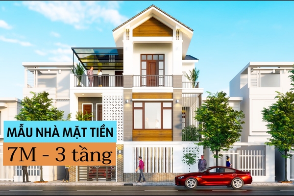 Sưu tầm 19 mẫu nhà mặt tiền 7m 3 tầng đẹp nhất hiện nay