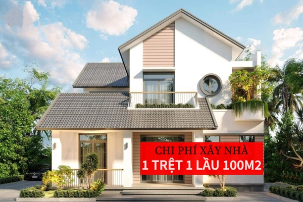 Phương pháp tính toán chi phí xây nhà 1 trệt 1 lầu 100m2