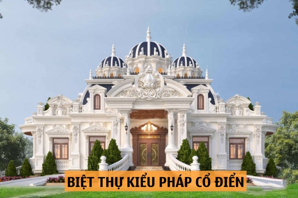 36 Thiết kế biệt thự kiểu pháp cổ điển có khuôn viên sân vườn đẹp