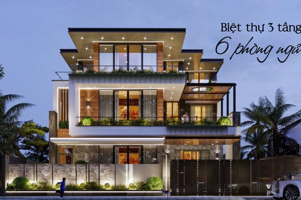 15 Kiến trúc biệt thự 3 tầng 6 phòng ngủ theo xu hướng mới