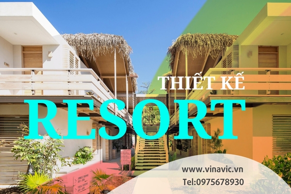 Các phong cách thiết kế resort đang được ưa chuộng