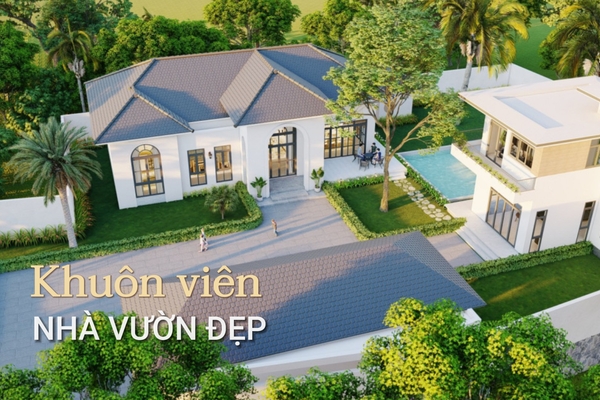 Các ý tưởng thiết kế khuôn viên nhà vườn đẹp hợp phong thủy