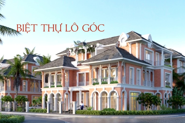 Biệt thự lô góc đẹp và những phong cách kiến trúc thịnh hành