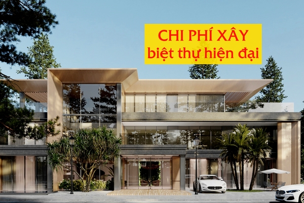 Giá thành & chi phí xây biệt thự hiện đại trên từng mét vuông