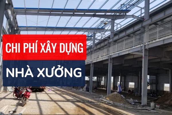 Dự toán chi phí xây dựng nhà xưởng 100m2,200m2,300m2,500m2