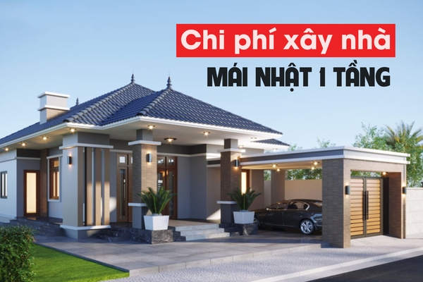 Chi phí xây nhà mái nhật 1 tầng hết bao nhiêu tiền?