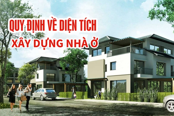 Quy định về diện tích xây dựng nhà ở bạn có thể chưa biết