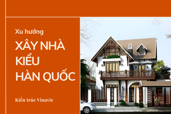 Xu hướng xây nhà kiểu hàn quốc hiện đại thịnh hành hiện nay