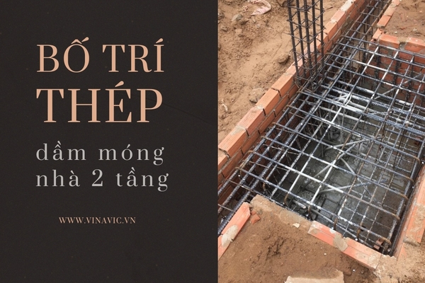 Nguyên tắc bố trí thép dầm móng nhà 2 tầng