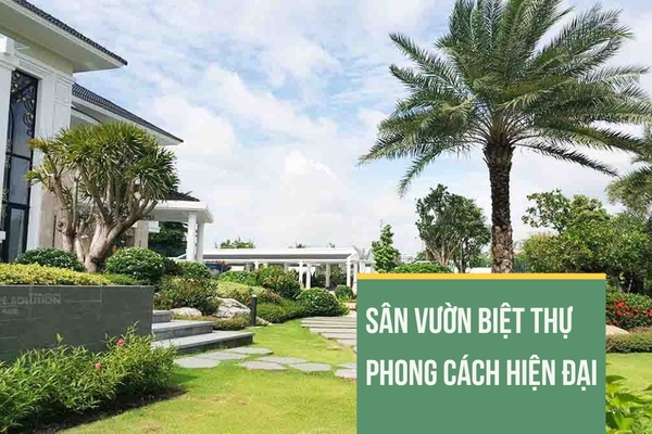 Top 11 kiểu sân vườn biệt thự phong cách hiện đại