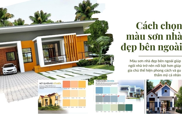 Cách lựa chọn màu sơn nhà đẹp bên ngoài thu hút mọi ánh nhìn