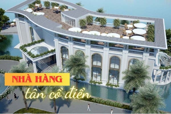 27 Thiết kế nhà hàng tân cổ điển sang trọng cuốn hút