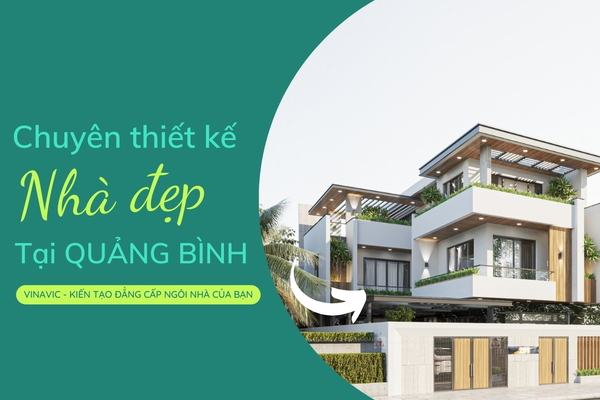 Dịch vụ thiết kế nhà đẹp Quảng Bình và báo giá chi tiết