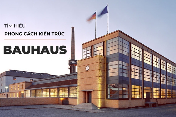 Tìm hiểu nét đặc trưng của phong cách kiến trúc Bauhaus