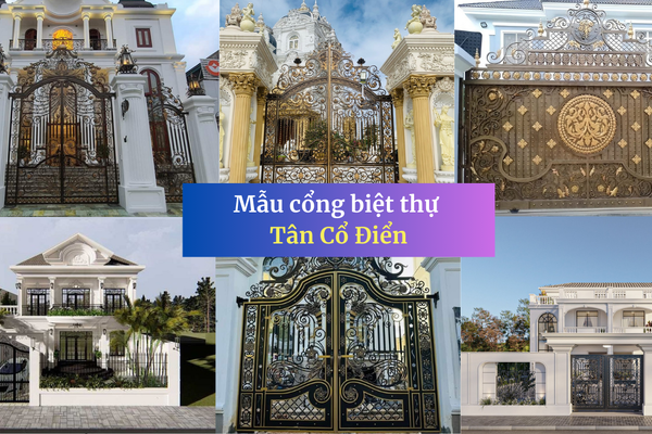 BST Mẫu cổng biệt thự Tân Cổ Điển sang trọng nhất năm 2024