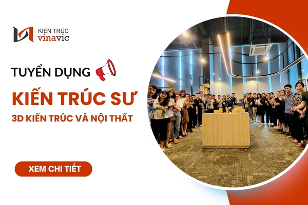 Tuyển dụng Kiến trúc sư 3D kiến trúc/Nội thất
