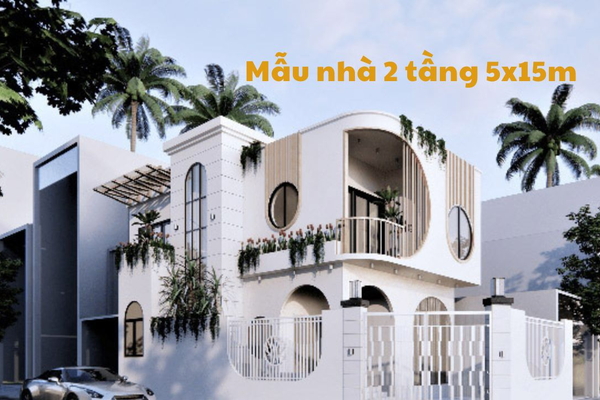 Những mẫu nhà 2 tầng 5x15m dẫn đầu xu hướng hiện nay