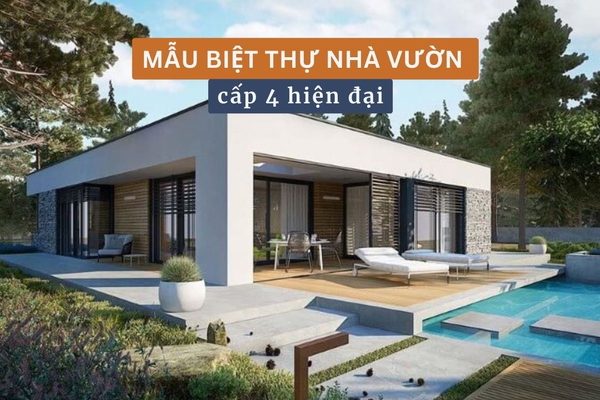 BST 99+ Mẫu biệt thự nhà vườn cấp 4 hiện đại cho người thích nghỉ dưỡng