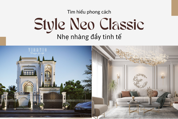 Phong cách thiết kế Neo Classic là gì ?