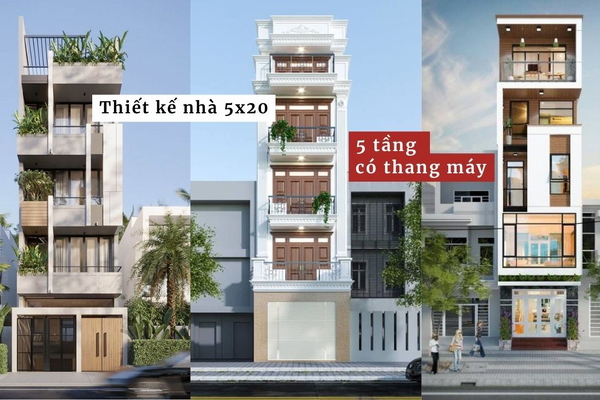Tổng hợp những mẫu thiết kế nhà 5x20m 5 tầng có thang máy tiện nghi, thẩm mỹ cao